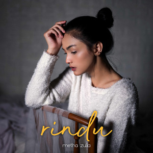 Download Lagu Metha Zulia - Rindu MP3 Download Lagu Metha Zulia - Rindu MP3