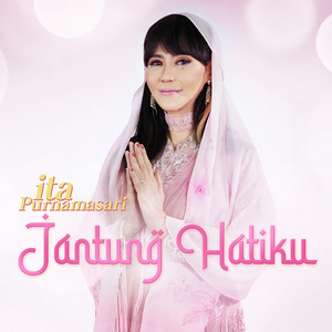Download Lagu Ita Purnamasari - Jantung Hatiku MP3 Download Lagu Ita Purnamasari - Jantung Hatiku MP3