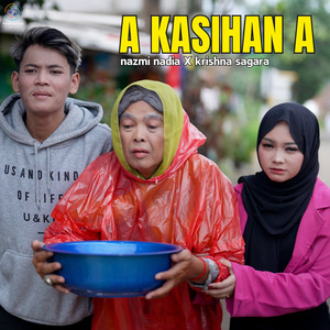 Download Lagu Nazmi Nadia, Krishna Sagara - A Kasihan A MP3 Download Lagu Nazmi Nadia, Krishna Sagara - A Kasihan A MP3