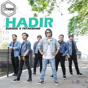 Download Lagu Zukieee, Petak Band - Hadir MP3