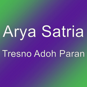 Download Lagu Arya Satria - Tresno Adoh Paran MP3 Download Lagu Arya Satria - Tresno Adoh Paran MP3
