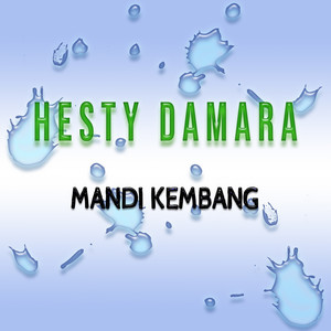 Download Lagu Hesty Damara - Mandi Kembang MP3 Download Lagu Hesty Damara - Mandi Kembang MP3