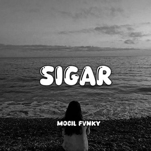 Download Lagu Mocil Fvnky - SIGAR MP3