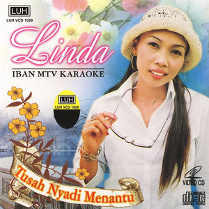 Download Lagu Linda - Tusah Nyadi Menantu MP3 Download Lagu Linda - Tusah Nyadi Menantu MP3