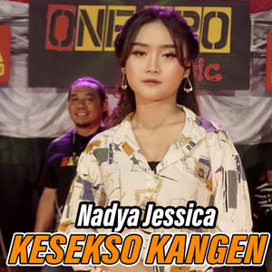 Download Lagu Nasdya Jessica - Kesekso Kangen MP3 Download Lagu Nasdya Jessica - Kesekso Kangen MP3