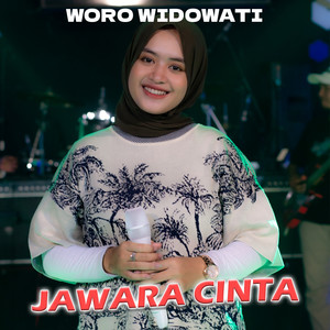 Download Lagu Woro Widowati - Jawara Cinta MP3 Download Lagu Woro Widowati - Jawara Cinta MP3