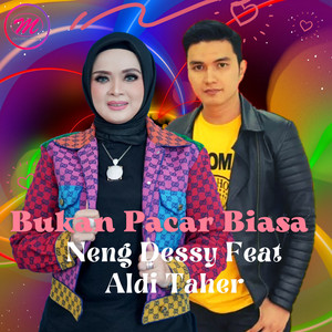 Download Lagu Neng Dessy, Aldi Taher - Bukan Pacar Biasa MP3 Download Lagu Neng Dessy, Aldi Taher - Bukan Pacar Biasa MP3