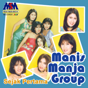 Download Lagu Manis Manja Group - Sejak Pertama MP3 Download Lagu Manis Manja Group - Sejak Pertama MP3