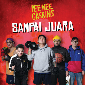 Download Lagu Pee Wee Gaskins - Sampai Juara MP3 Download Lagu Pee Wee Gaskins - Sampai Juara MP3