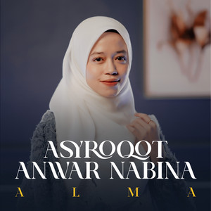 Download Lagu ALMA - ASYROQOT ANWAR NABINA MP3 Download Lagu ALMA - ASYROQOT ANWAR NABINA MP3