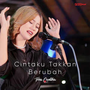 Download Lagu Fira Cantika - Cintaku Takkan Berubah MP3 Download Lagu Fira Cantika - Cintaku Takkan Berubah MP3