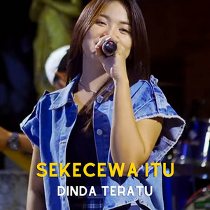 Download Lagu Dinda Teratu - Sekecewa Itu - Live MP3 Download Lagu Dinda Teratu - Sekecewa Itu - Live MP3