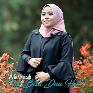 Download Lagu Wafiq Azizah - Tak Bisa Dua Hati MP3