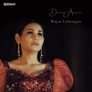 Download Lagu Dian Anic - Wayu Colongan MP3