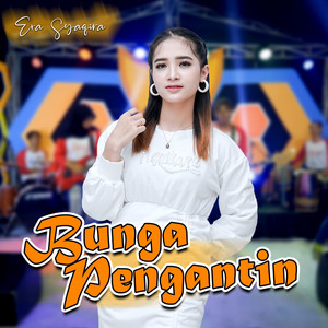 Download Lagu Era Syaqira - Bunga Pengantin MP3 Download Lagu Era Syaqira - Bunga Pengantin MP3