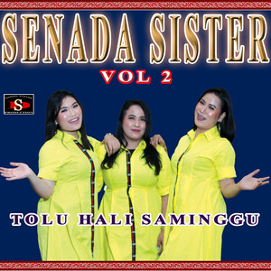 Download Lagu Senada Sister - Tolu Hali Saminggu, Vol. 2 MP3 Download Lagu Senada Sister - Tolu Hali Saminggu, Vol. 2 MP3