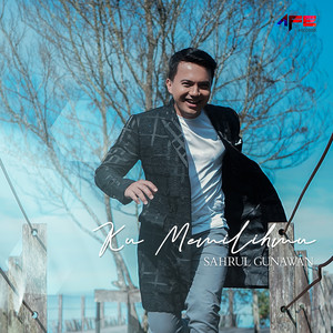 Download Lagu Sahrul Gunawan - Ku Memilihmu MP3 Download Lagu Sahrul Gunawan - Ku Memilihmu MP3