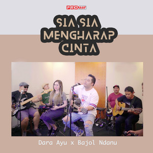 Download Lagu Dara Ayu, Bajol Ndanu - Sia Sia Mengharap Cinta MP3 Download Lagu Dara Ayu, Bajol Ndanu - Sia Sia Mengharap Cinta MP3