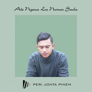 Download Lagu Peri Jonta Pinem - Ate Ngena La Nomor Sada MP3 Download Lagu Peri Jonta Pinem - Ate Ngena La Nomor Sada MP3