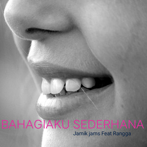 Download Lagu Jamik Jams, Featuring Rangga - Bahagiaku Sederhana MP3