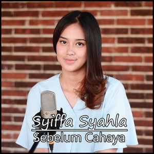 Download Lagu Syiffa Syahla - Sebelum Cahaya MP3 Download Lagu Syiffa Syahla - Sebelum Cahaya MP3