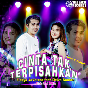 Download Lagu Sasya Arkhisna, Delva Sonata - Cinta Tak Terpisahkan - Instrumental MP3 Download Lagu Sasya Arkhisna, Delva Sonata - Cinta Tak Terpisahkan - Instrumental MP3