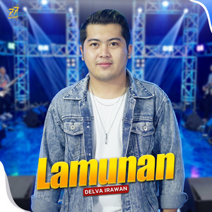 Download Lagu Delva Irawan - Lamunan MP3 Download Lagu Delva Irawan - Lamunan MP3