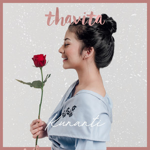 Download Lagu Thavita - Kunanti MP3 Download Lagu Thavita - Kunanti MP3