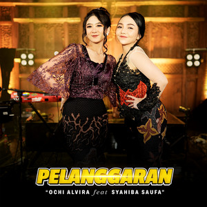 Download Lagu Ochi Alvira, Syahiba Saufa - Pelanggaran MP3 Download Lagu Ochi Alvira, Syahiba Saufa - Pelanggaran MP3