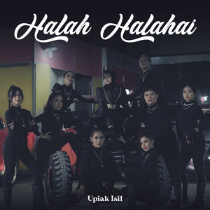 Download Lagu Upiak - Halah Halahai MP3 Download Lagu Upiak - Halah Halahai MP3