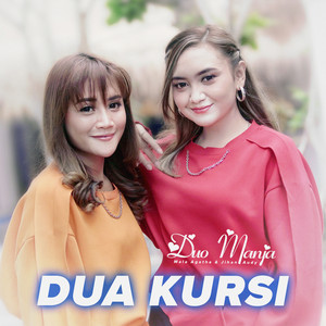 Download Lagu Duo Manja - Dua Kursi MP3 Download Lagu Duo Manja - Dua Kursi MP3