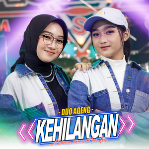 Download Lagu Duo Ageng, Ageng Music - Kehilangan MP3 Download Lagu Duo Ageng, Ageng Music - Kehilangan MP3