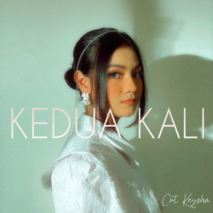 Download Lagu Cut Keysha - Kedua Kali MP3 Download Lagu Cut Keysha - Kedua Kali MP3