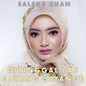 Download Lagu Salsha Chan - Ditinggal Pas Sayang Sayange MP3 Download Lagu Salsha Chan - Ditinggal Pas Sayang Sayange MP3