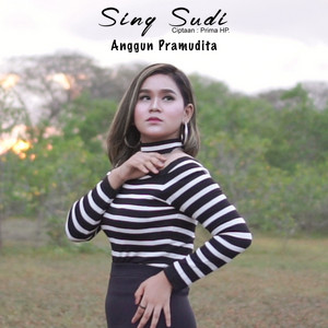 Download Lagu Anggun Pramudita - Sing Sudi MP3 Download Lagu Anggun Pramudita - Sing Sudi MP3
