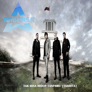 Download Lagu Angkasa - Tak Bisa Hidup Tanpamu MP3