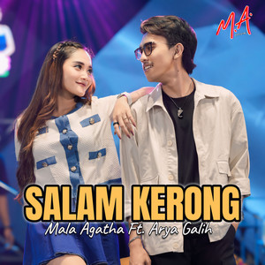 Download Lagu Mala Agatha, ARYA GALIH - Salam Kerong MP3 Download Lagu Mala Agatha, ARYA GALIH - Salam Kerong MP3