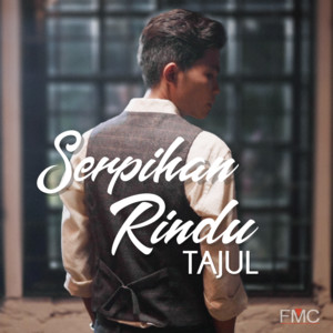 Download Lagu Tajul - Serpihan Rindu MP3 Download Lagu Tajul - Serpihan Rindu MP3