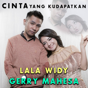 Download Lagu Lala Widy, Gerry Mahesa - Cinta Yang Kudapatkan MP3 Download Lagu Lala Widy, Gerry Mahesa - Cinta Yang Kudapatkan MP3