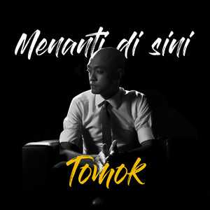 Download Lagu Tomok - Menanti Di Sini MP3 Download Lagu Tomok - Menanti Di Sini MP3