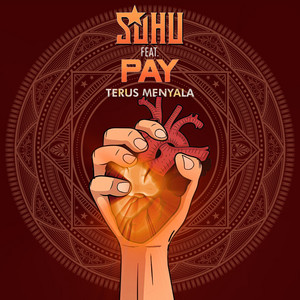 Download Lagu SUHU Band, Pay - Terus Menyala (feat. Pay) MP3 Download Lagu SUHU Band, Pay - Terus Menyala (feat. Pay) MP3