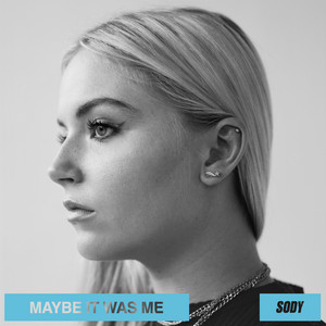 Download Lagu Sody - Maybe It Was Me MP3 Download Lagu Sody - Maybe It Was Me MP3