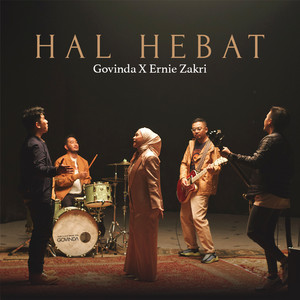 Download Lagu Ernie Zakri, Govinda - Hal Hebat MP3 Download Lagu Ernie Zakri, Govinda - Hal Hebat MP3
