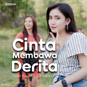 Download Lagu Dara Ayu, Bajol Ndanu - Cinta Membawa Derita MP3 Download Lagu Dara Ayu, Bajol Ndanu - Cinta Membawa Derita MP3