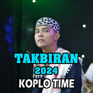 Download Lagu Koplo Time - Takbiran 2024 MP3
