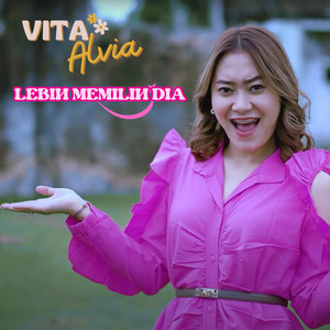 Download Lagu Vita Alvia - Lebih Memilih Dia MP3 Download Lagu Vita Alvia - Lebih Memilih Dia MP3