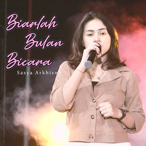Download Lagu Sasya Arkhisna - Biarlah Bulan Bicara MP3