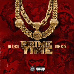 Download Lagu DJ ESCO, Doe Boy - Primetime MP3 Download Lagu DJ ESCO, Doe Boy - Primetime MP3