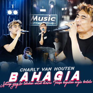 Download Lagu Charly van Houten - Bahagia MP3 Download Lagu Charly van Houten - Bahagia MP3