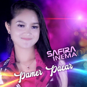 Download Lagu Safira Inema - Pamer Pacar MP3 Download Lagu Safira Inema - Pamer Pacar MP3